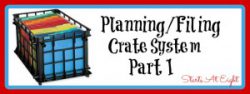 Planning/Filing/Crate System Part I