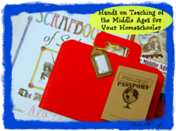 Hands on Teaching of the Middle Ages for Your Homeschooler