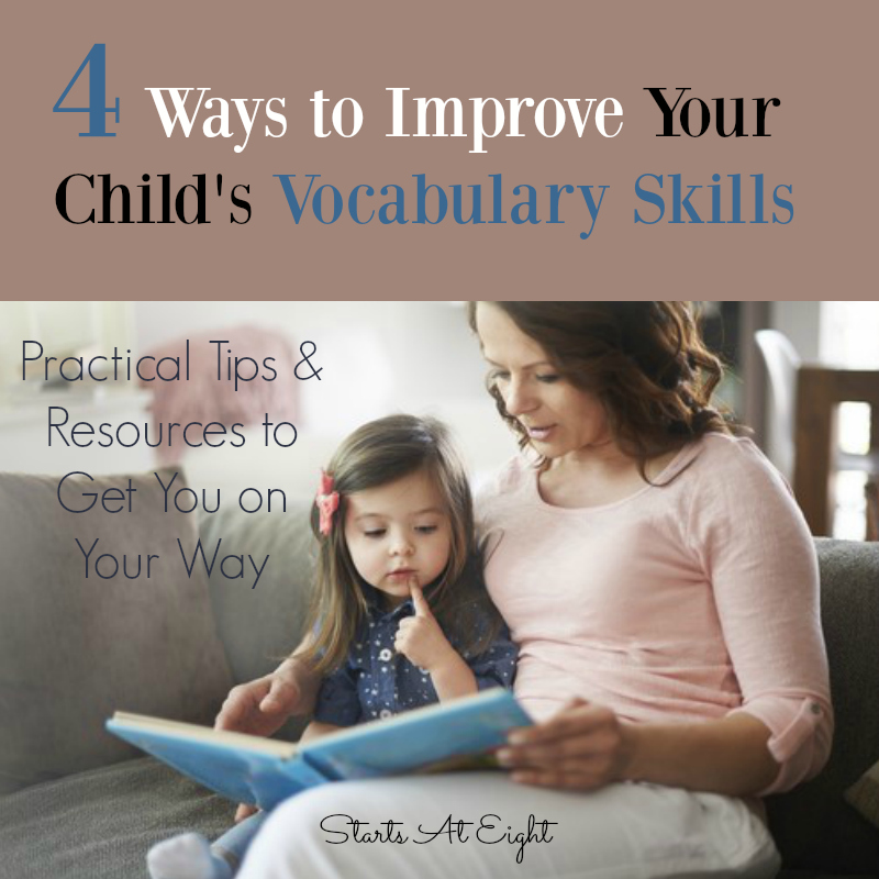 4 Ways To Improve Your Child s Vocabulary Skills StartsAtEight